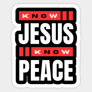 Know Jesus Know Peace | Christian Typography Sticker